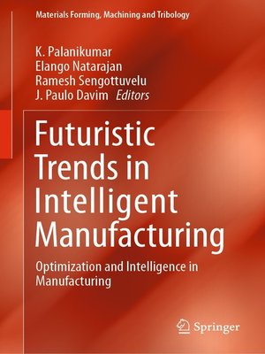 cover image of Futuristic Trends in Intelligent Manufacturing